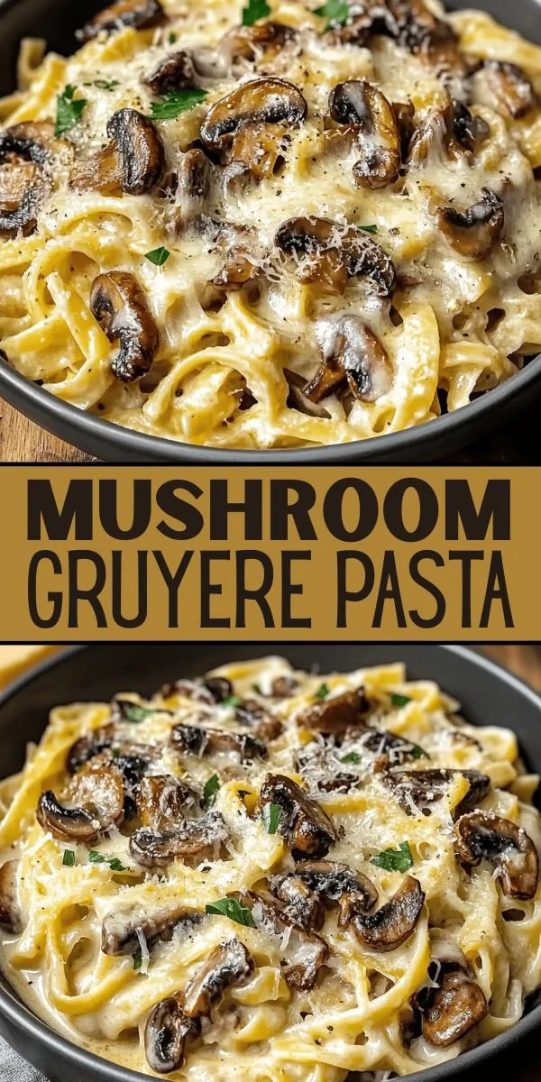 Creamy mushroom gruyere pasta dish topped with herbs and cheese