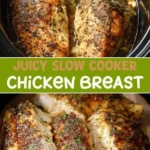 juicy slow cooker chicken breast recipe notes an 2026 07 23 070853 1
