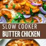 slow cooker butter chicken 2026 07 21 131720 473x1024 1